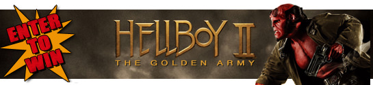 Enter to win the Hellboy II: The Golden Army 3-disc special edition DVD