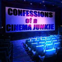 Confessions Of A Cinema Junkie