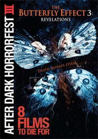 After Dark Horrorfest: 8 Films To Die For III: The Butterfly Effect 3: Revelation After Dark Horrorfest: 8 Films To Die For III: The Butterfly Effect 3: Revelation