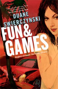 Fun and Games by Duane Swierczynski