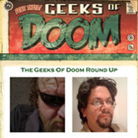 The Geeks of Doom Round Up Podcast