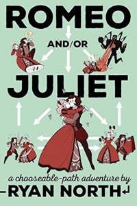 romeo and or juliet by ryan north