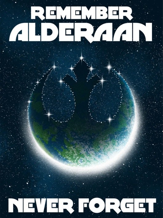 Star Wars Propaganda Remember Alderaan