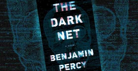 Book Review The Dark Net By Benjamin Percy