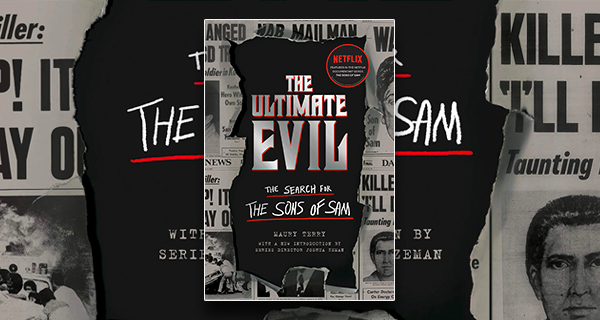 The Ultimate Evil: The Search for the Sons of Sam