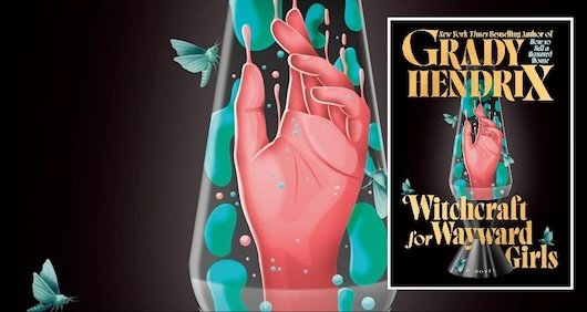 Banner for Book Review for Witchcraft for Wayward Girls by Grady Hendrix