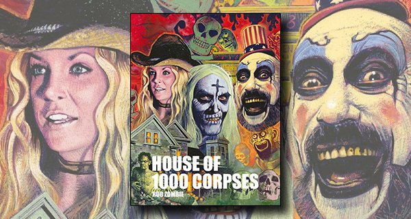 Rob Zombies House of 1000 Corpses-The Making of a Cult Classic review banner