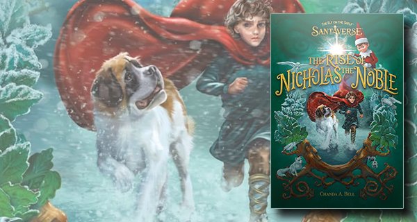The Rise of Nicholas the Noble-The Elf on the Shelf Santaverse review banner