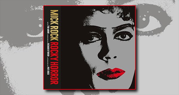 Rocky Horror-Featuring Unseen Photographs and Exclusive Interviews Commemorating 50 Years of B-Movie