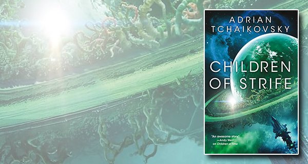 Children of Strife: Children of Time 4 by Adrian Tchaikovsky book cover