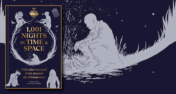 Doctor Who: 1001 Nights in Time and Space: Folktales Rescued from Around the Whoniverse by Steve Cole and Paul Magrs book cover