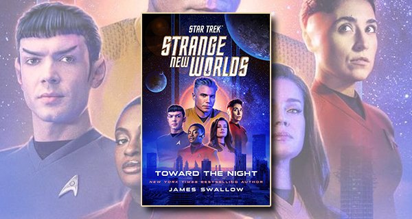 Star Trek: Strange New Worlds: Toward the Night by James Swallow book cover