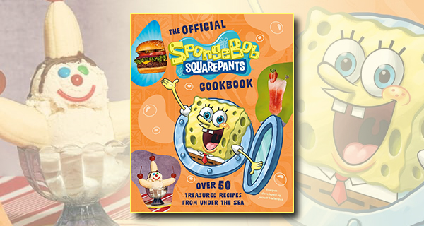 The Official SpongeBob SquarePants Cookbook by Jarrett Melendez